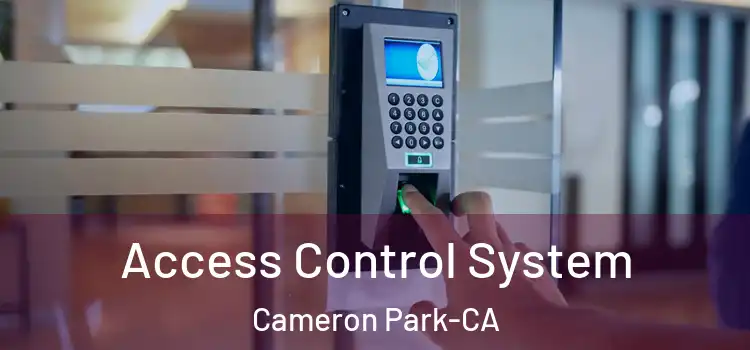  Access Control System Cameron Park-CA